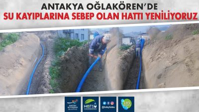 HATSU, Antakya ilçesine bağlı Oğlakören Mahallesi’nde su kayıplarını en aza