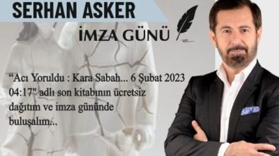 Acı Yoruldu kitabının yazar Serhan Asker 25 Şubat Pazar günü