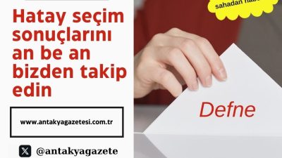 AA verilerine göre Hatay’ın Defne ilçesinde öne çıkan iki parti