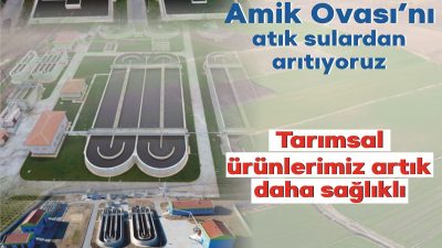 Hatay Büyükşehir Belediyesi. Amik ovasında sulamanın bundan böyle Atıksu ile