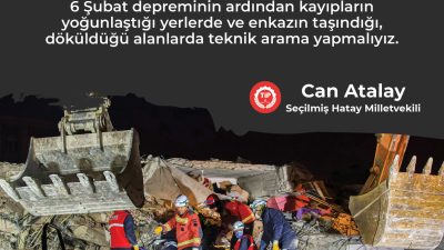 Hatay TİP eski Milletvekili Can Atalay, 6 Şubat depreminin ardından