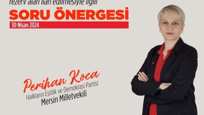 DEM Partisi Mersin Milletvekili Perihan Koca, Hatay’da ki deprem riski