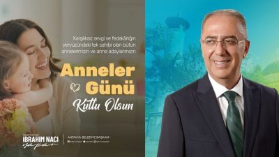 Antakya Belediye Başkanı İbrahim Naci Yapar, Anneler Günü münasebetiyle bir