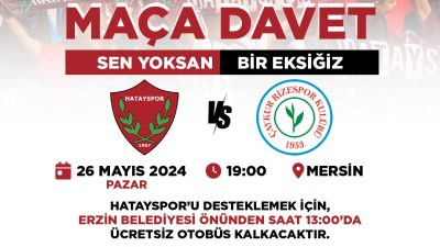 Erzin Belediyesi, Süperlig son haftasında kritik maça çıkacak olan Hatayspor’a