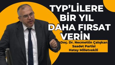 Saadet Partisi Hatay Milletvekili Doç. Dr. Necmettin Çalışkan, Türkiye Büyük