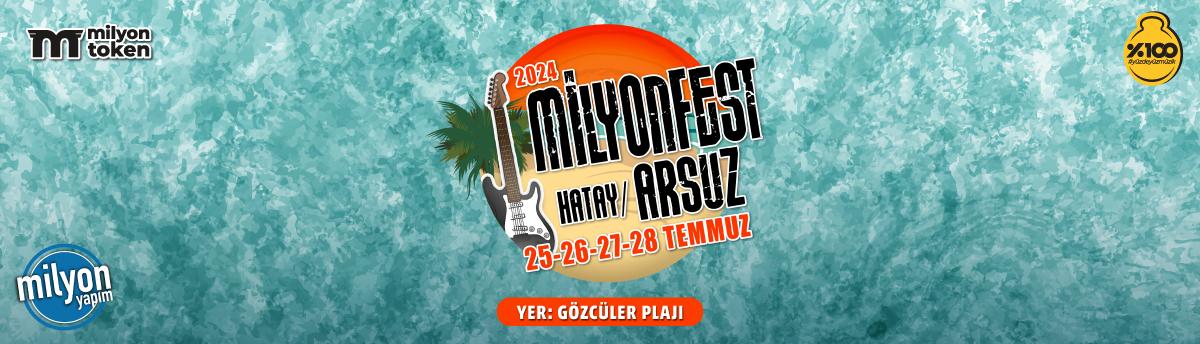 Milyonfest Arsuz 25-28 Temmuz’da