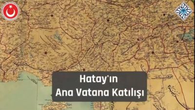 23 Temmuz 1939’da Hatay’ın ana vatana katılması, Türkiye tarihi açısından
