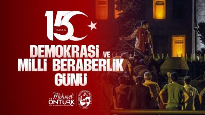 Hatay Büyükşehir Belediye Başkanı Mehmet Öntürk, “15 Temmuz Demokrasi ve