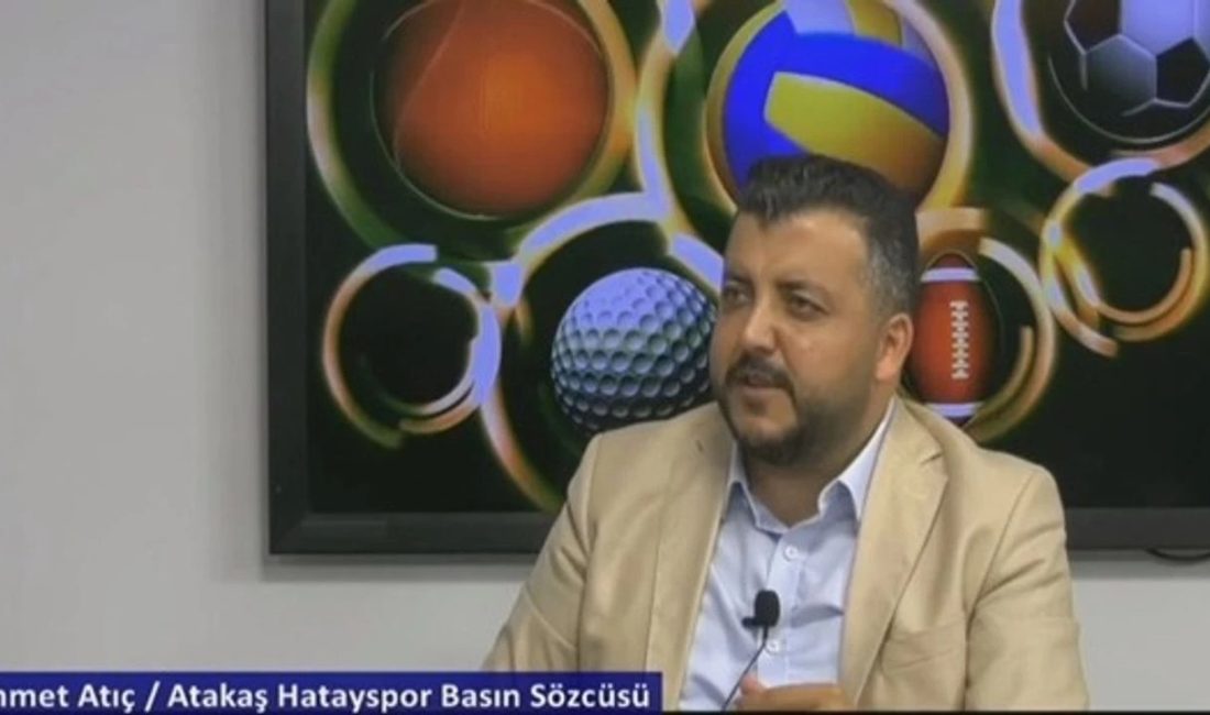 Hatayspor Basın Sözcüsü Ahmet