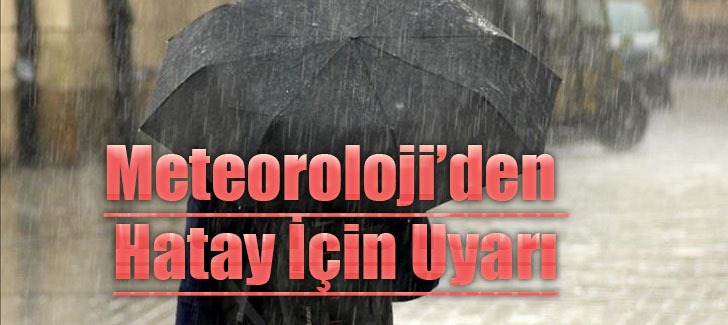 Meteoroloji’nin son değerlendirmelerine göre,