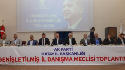 AK Parti Hatay Genişletilmiş İl Danışma Meclisi Toplantısı Yayladağı Kültür