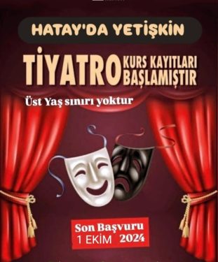 Hatay’da Yetişkin Tiyatro Kursları Başladı!