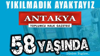 Antakya Gazetesi 58 Yaşında