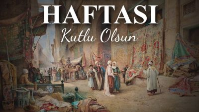 Hatay Büyükşehir Belediye Başkanı Mehmet Öntürk, Ahilik Haftası ve Esnaf