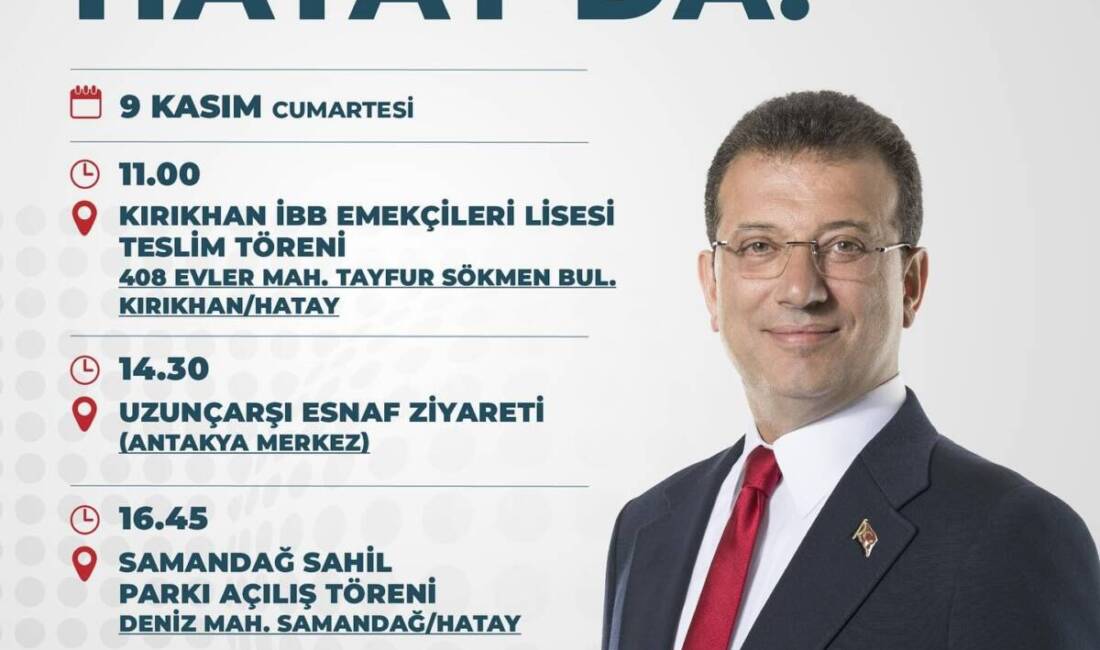 Ekrem İmamoğlu’nun Hatay programı değişti