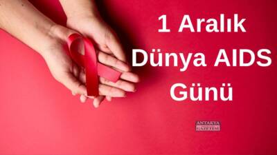 Her yıl 1 Aralık'ta dünya genelinde Dünya AIDS Günü kutlanıyor.