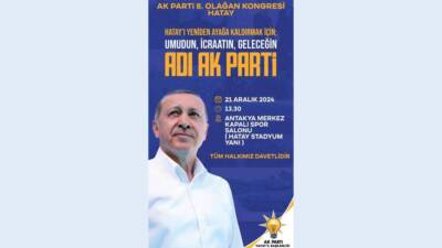 AKP Hatay 8.il kongresi bugün saat 13.30’da Uydukent yolu üzerindeki