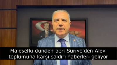 Hatay’ın CHP’li Milletvekili Mehmet Güzelmansur, Suriye’de yaşanan gelişmelerin Alevi vatandaşlar