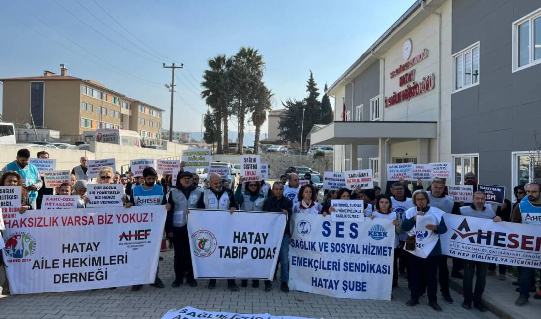 Hatay’da sağlık çalışanları, çalışma koşullarına ve Sağlık Bakanlığı’nın yeni uygulamalarına