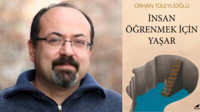 Antakyalı yazar Orhan Tüleylioğlu; “İnsan Öğrenmek İçin Yaşar” adlı kitabını