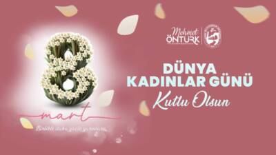 Hatay Büyükşehir Belediye Başkanı Mehmet Öntürk, 8 Mart Dünya Kadınlar