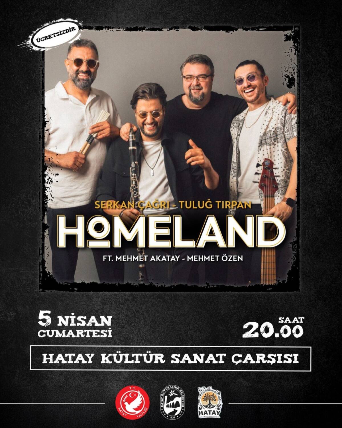 Homeland müzik grubu, bugün Antakya’da ücretsiz konser verecek.

