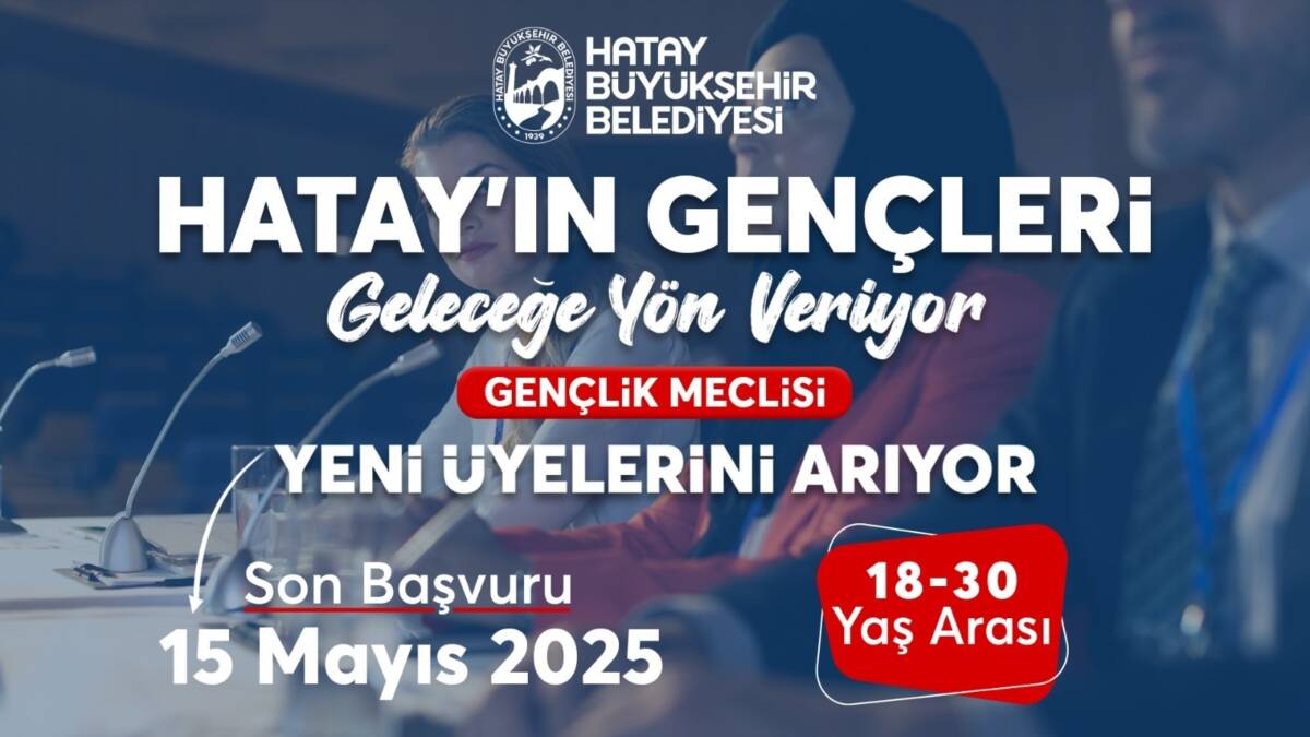 Hatay Büyükşehir Belediyesi (HBB), gençlerin kent yönetiminde aktif rol almasını