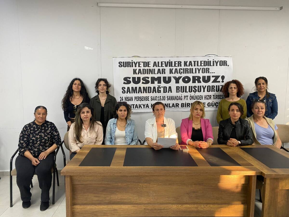 Antakya Kadınlar Birlikte Güçlü platformu, yaptığı yazılı basın açıklamasında Suriye’de