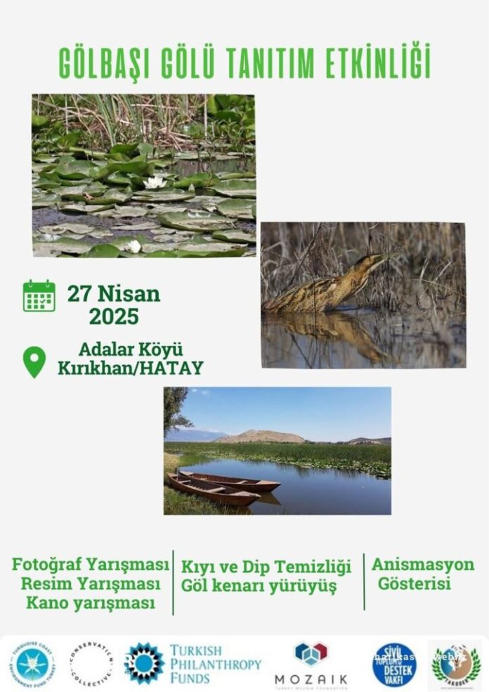 Hatay Tabiatı Koruma Derneği tarafından, Gölbaşı Gölü'nün yerel ve ulusal