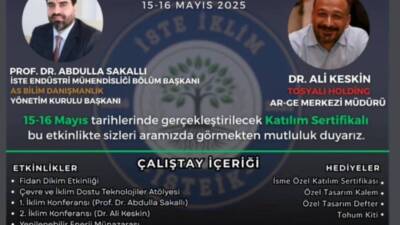 İskenderun Teknik Üniversitesi (İSTE), 15-16 Mayıs Perşembe ve Cuma günlerinde