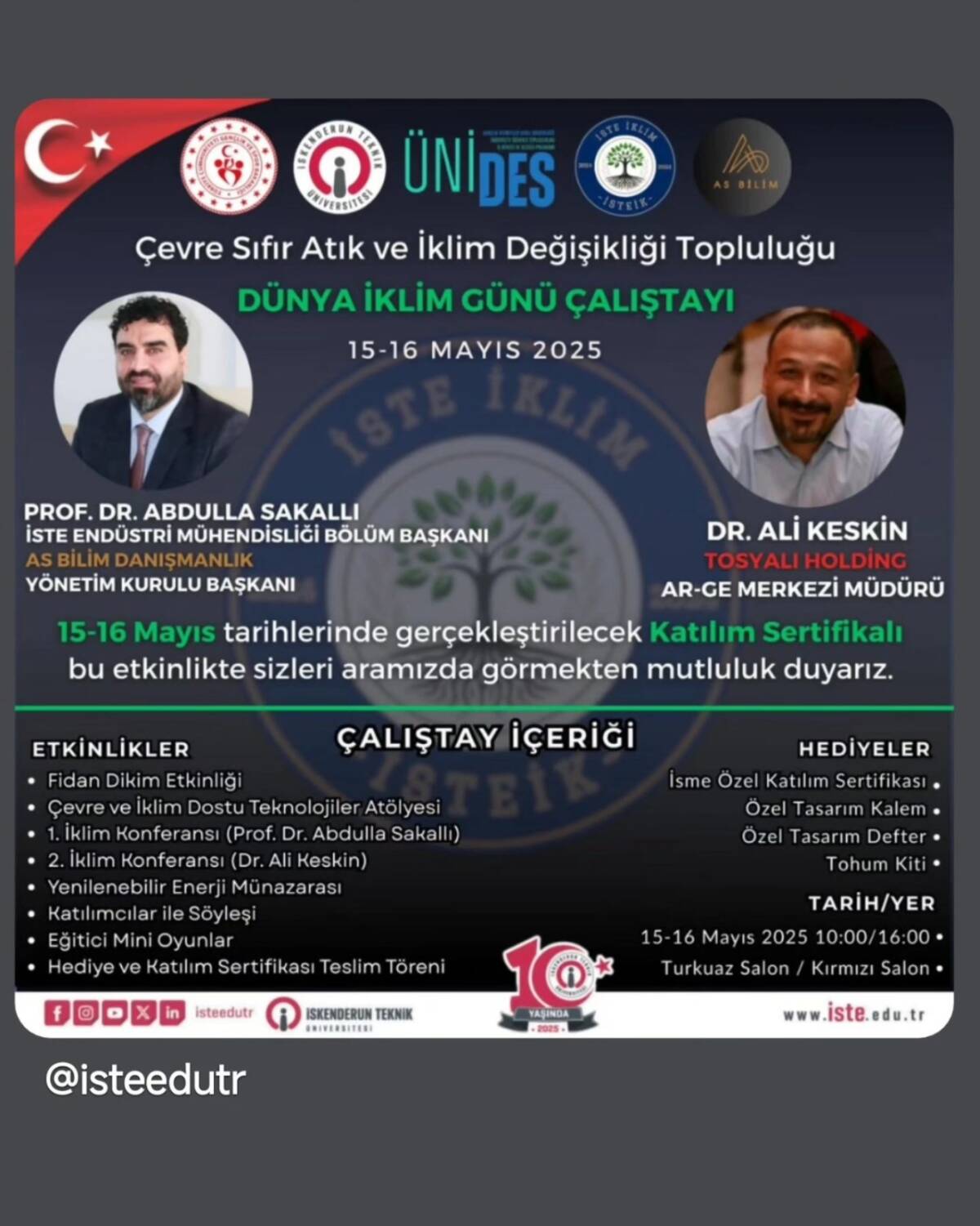 İskenderun Teknik Üniversitesi (İSTE), 15-16 Mayıs Perşembe ve Cuma günlerinde