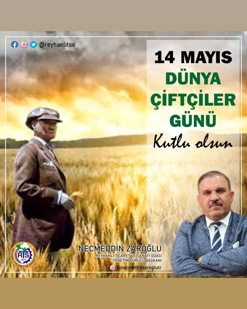 Reyhanlı Ticaret ve Sanayi Odası Başkanı Necmettin Zaroğlu, 14 Mayıs