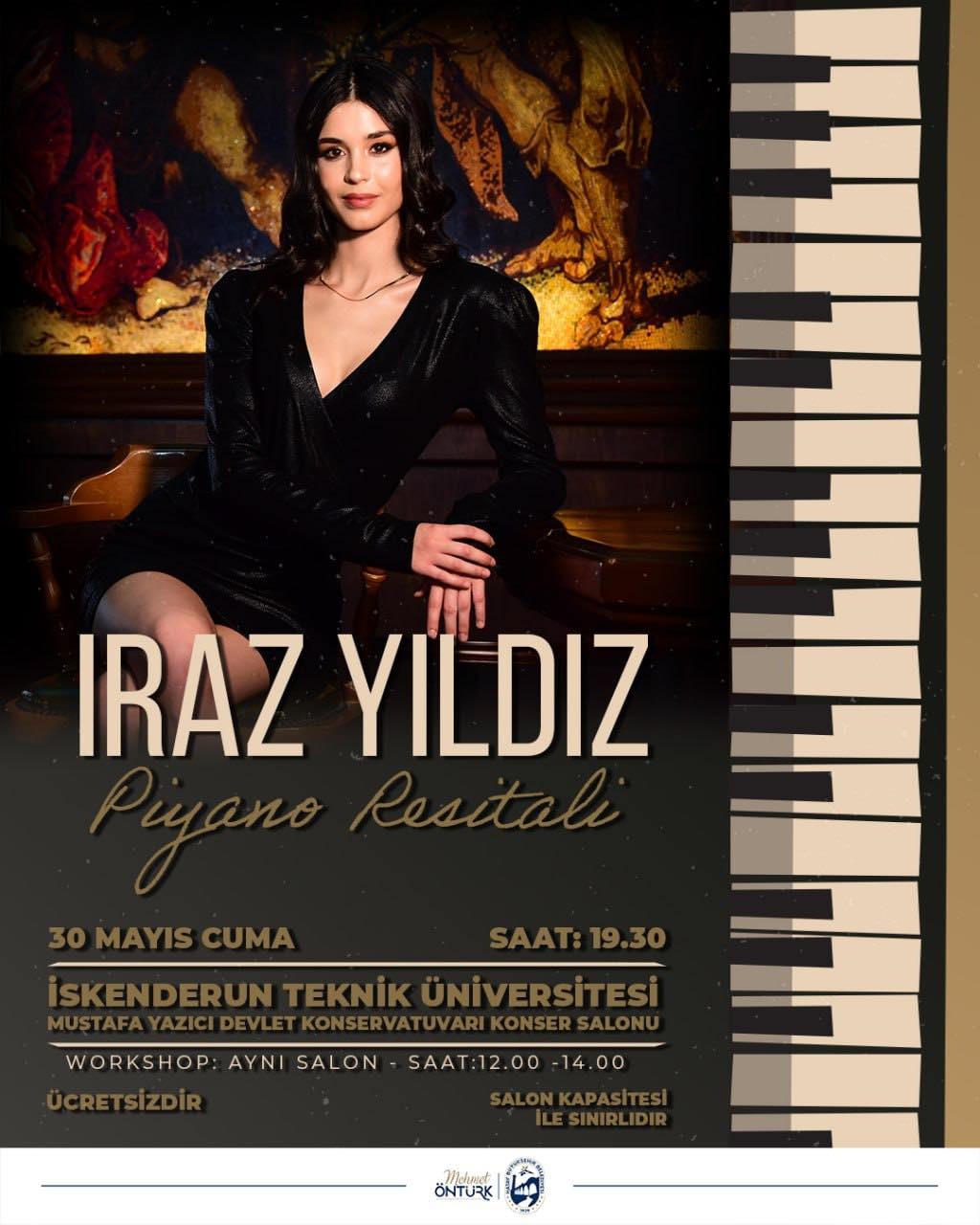 Antakya’nın yetiştirdiği başarılı piyanist Iraz Yıldız, 30 Mayıs Cuma akşamı