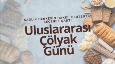 Her yıl 16 Mayıs’ta kutlanan Uluslararası Çölyak Günü, çölyak hastalığına