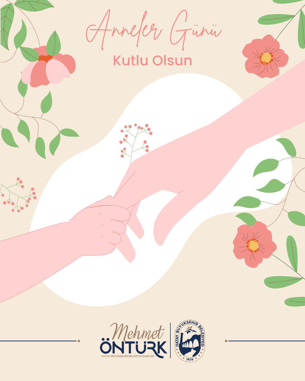 Hatay Büyükşehir Belediye Başkanı Mehmet Öntürk, Anneler Günü dolayısıyla yayımladığı