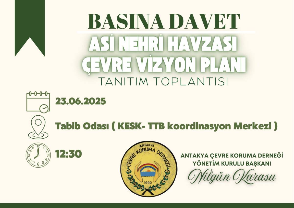 Antakya Çevre Koruma Derneği, Asi Nehri Havzası’nı merkeze alan çevre