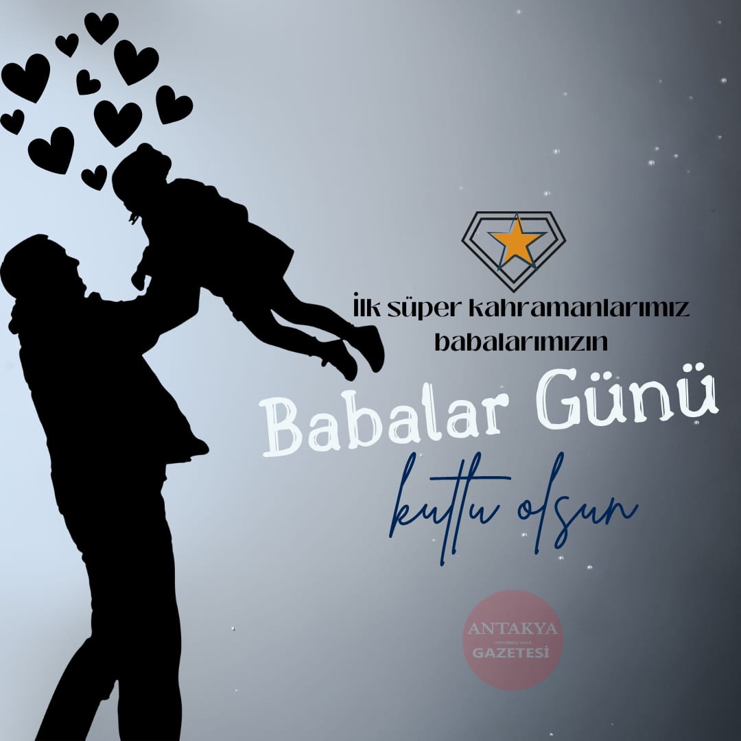 Her yıl Haziran ayının üçüncü Pazar günü kutlanan Babalar Günü,