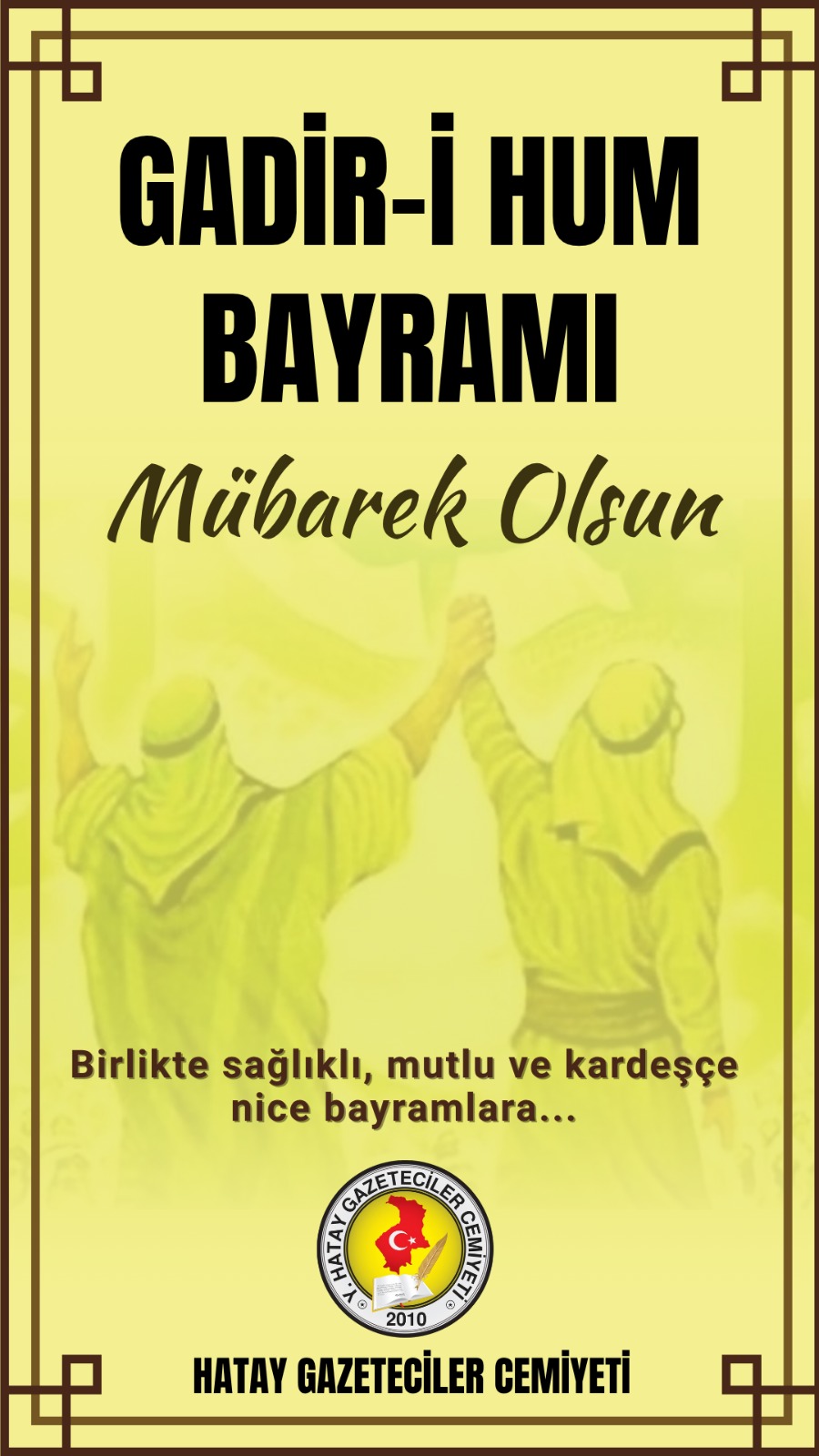 &nbsp; Hatay Gazeteciler Cemiyeti (HGC) Başkanı Nihat Mazmanoğlu, Gadir-i Hum