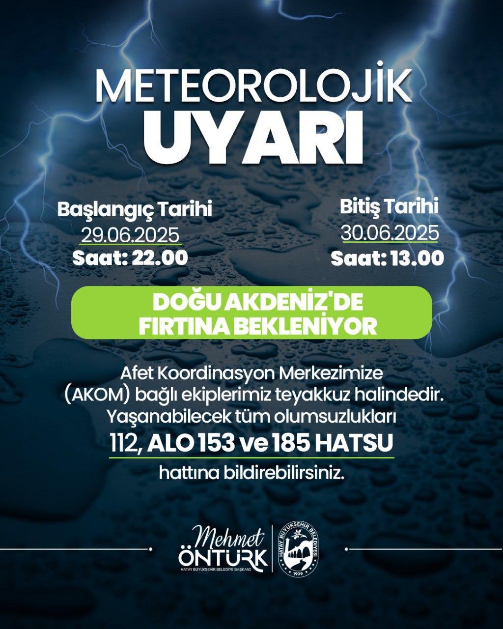 Meteoroloji, ilimiz Hatay genelinde bu akşamdan itibaren yarın öğleye kadar