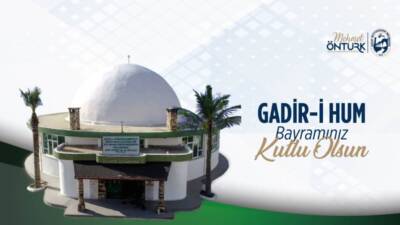 Hatay Büyükşehir Belediye Başkanı Mehmet Öntürk, Gadir-i Hum Bayramı dolayısıyla