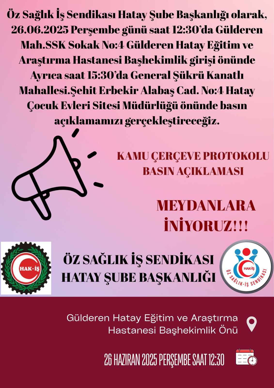 Hak-İş Konfederasyonu’na bağlı Öz Sağlık-İş Sendikası Hatay Şube Başkanlığı, 26