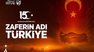 Hatay Büyükşehir Belediye Başkanı Mehmet Öntürk, 15 Temmuz Demokrasi ve