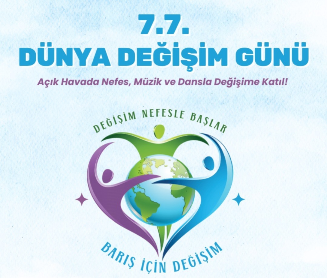Her yıl 7 Temmuz’da kutlanan Dünya Değişim Günü, bu yıl