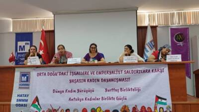 Antakya’da bir araya gelen kadın örgütleri, emperyalist savaş politikalarına ve