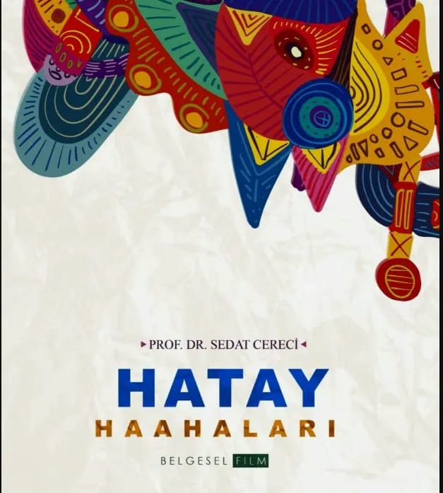 Hatay’ın binlerce yıllık kültürel mirası olan “haaha” geleneği, Prof. Dr.