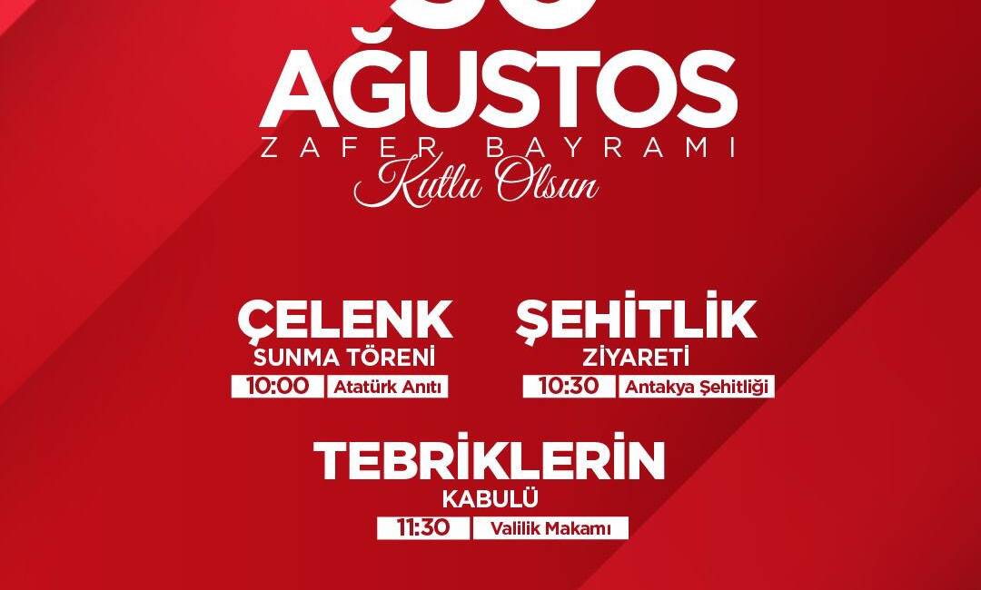 103. yıl kutlamaları kapsamında resmi törenler Antakya’da gerçekleştirilecek 30 Ağustos