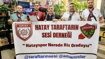 Hataylı gurbetçilerin desteğiyle kurulan Taraftarın Sesi Derneği’nden, Hatayspor yönetimine çok