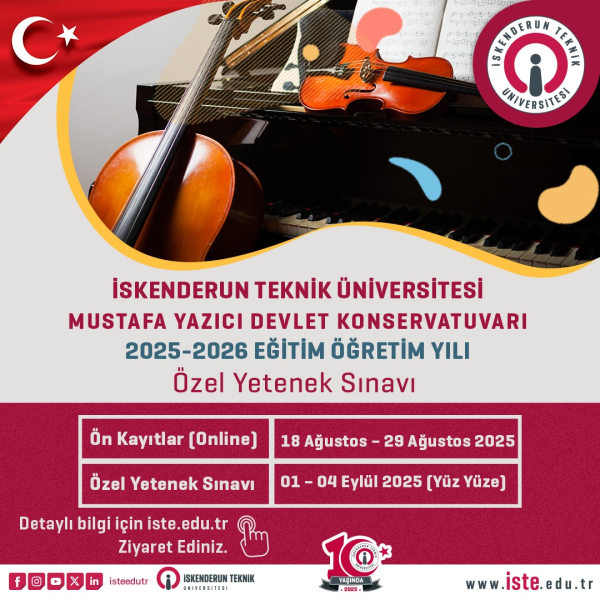 İSTE Konservatuvarı Başvuruları Başladı İskenderun Teknik Üniversitesi (İSTE) Mustafa Yazıcı Devlet Konservatuvarı, 2025-2026 eğitim