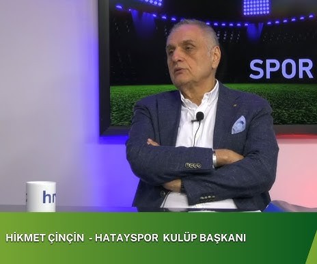 Hatayspor Başkanı Hikmet Çinçin, “Yasak Eylül’de gelmiş ama bize bilgi