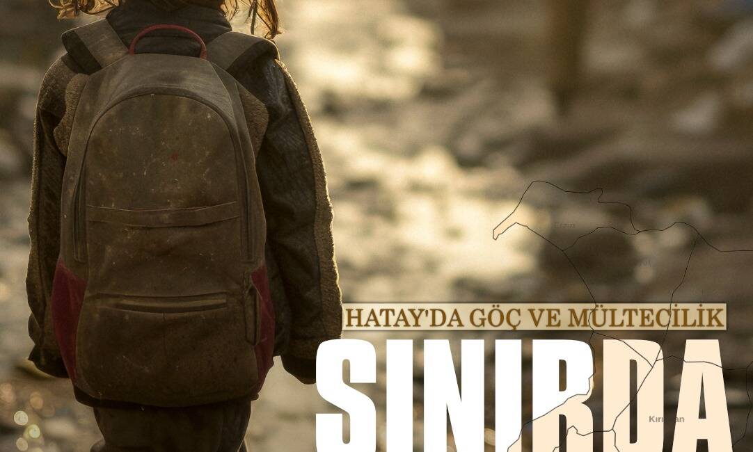 Hatay’ın göç ve mültecilik gerçeğini farklı yönleriyle ele alan yeni